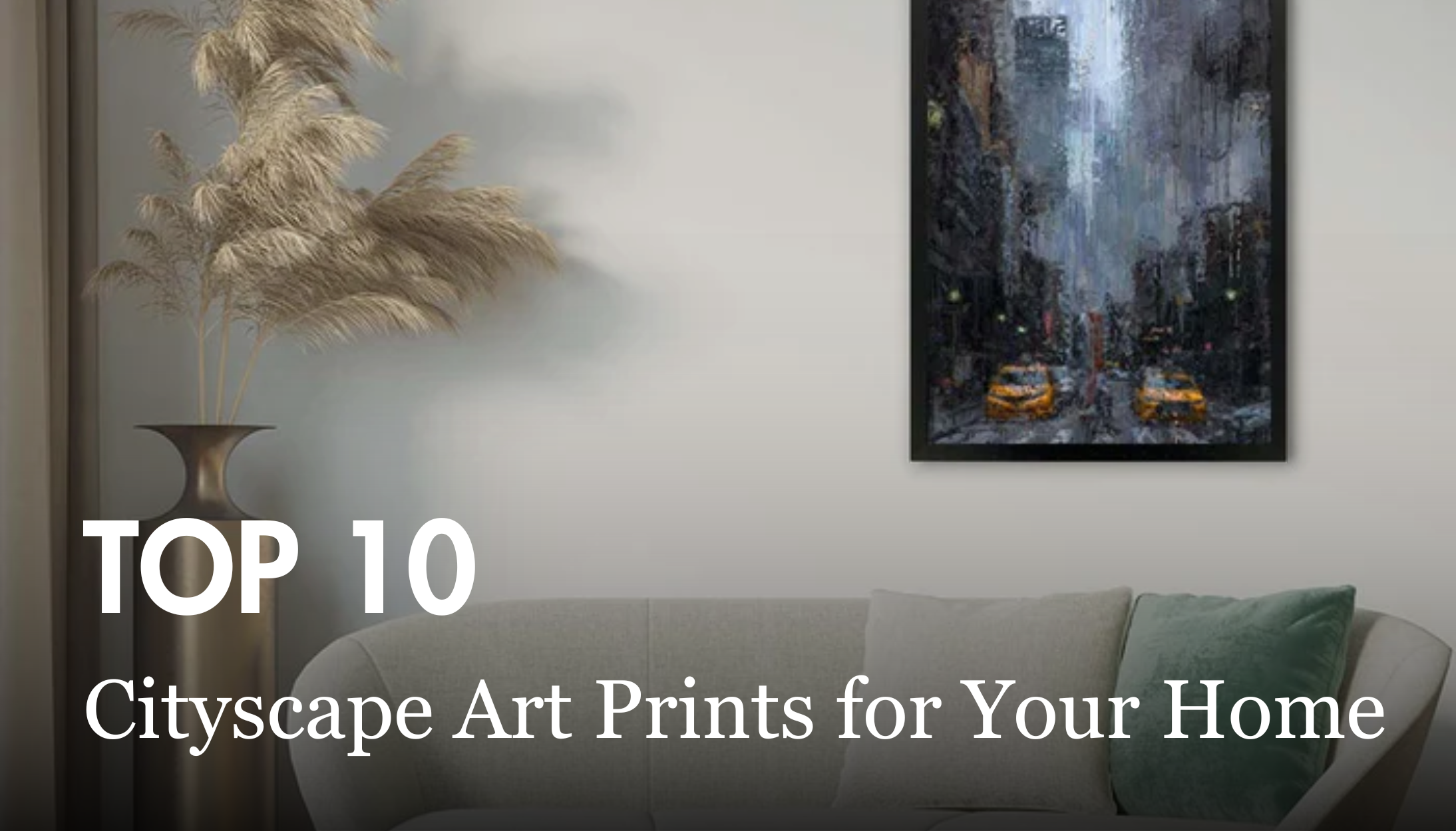 Top 10 Cityscape Art Prints for Your Home
